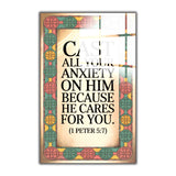 Christian Glass Wall Art - [Cast all your anxiety on Him because He cares for you. (1 Peter 5 7)] Bible Scripture Decor