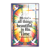 Christian Glass Wall Art - [He makes all things beautiful in His time. (Ecclesiastes 3 11)] Bible Scripture Decor