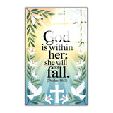 Christian Glass Wall Art - [God is within her; she will not fall. (Psalm 46 5)] Bible Scripture Decor