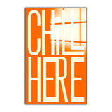 Motto Chill Here Vertical Glass Wall Art - Tempered Glass Rectangular Wall Decor