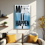 Motto Make It Happen Vertical Glass Wall Art - Tempered Glass Rectangular Wall Decor