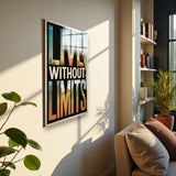Motto Live Without Limits Vertical Glass Wall Art - Tempered Glass Rectangular Wall Decor