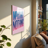 Motto Impossible Is Nothing Vertical Glass Wall Art - Tempered Glass Rectangular Wall Decor