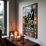 Christian Glass Wall Art - [The joy of the Lord is my strength. (Nehemiah 8 10)] Bible Scripture Decor
