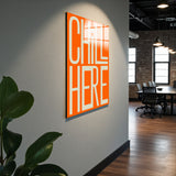 Motto Chill Here Vertical Glass Wall Art - Tempered Glass Rectangular Wall Decor