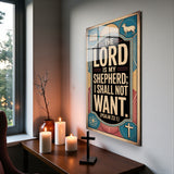 Christian Glass Wall Art - [The Lord is my shepherd; I shall not want. (Psalm 23 1)] Bible Scripture Decor