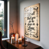 Christian Glass Wall Art - [Let all that you do be done in love. (1 Corinthians 16 14)] Bible Scripture Decor