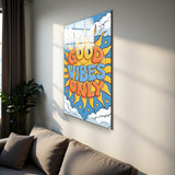 Motto Good Vibes Only Vertical Glass Wall Art - Tempered Glass Rectangular Wall Decor