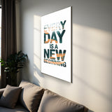 Motto Every Day Is a New Beginning Vertical Glass Wall Art - Tempered Glass Rectangular Wall Decor