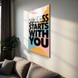 Motto Success Starts With you Vertical Glass Wall Art - Tempered Glass Rectangular Wall Decor