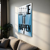Motto Make It Happen Vertical Glass Wall Art - Tempered Glass Rectangular Wall Decor