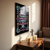 Christian Glass Wall Art - [ I can do all things through Christ who strengthens me. (Philippians 4 13)] Bible Scripture Decor